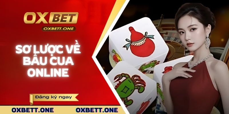 Sơ lược về bầu cua online