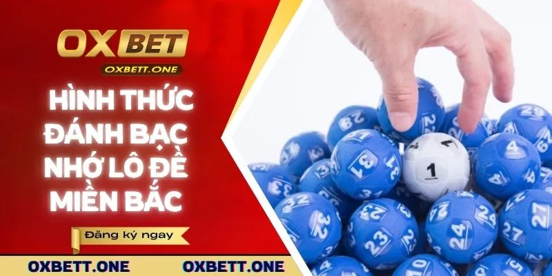 Các hình thức đánh bạc nhớ lô đề ở miền Bắc