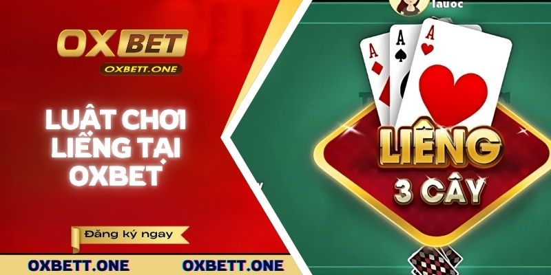 Luật chơi bài liêng tại OXBET