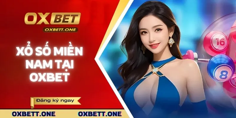 Giới thiệu nhanh về xổ số miền Nam tại OXBET