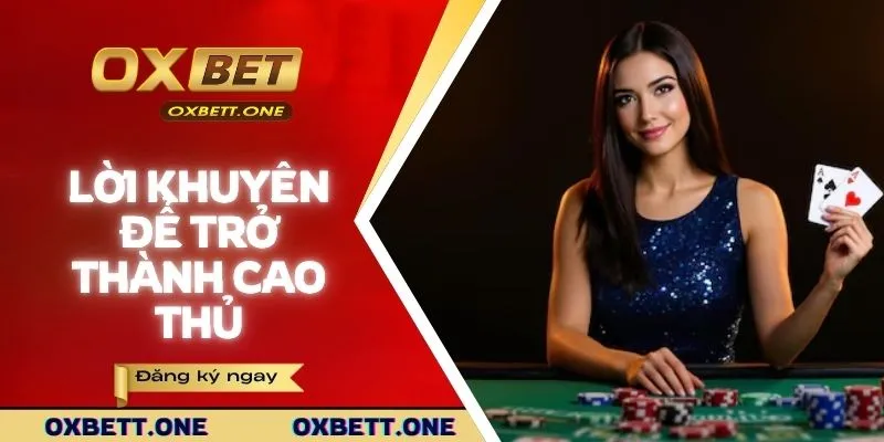 Lời khuyên để trở thành cao thủ tại OXBET