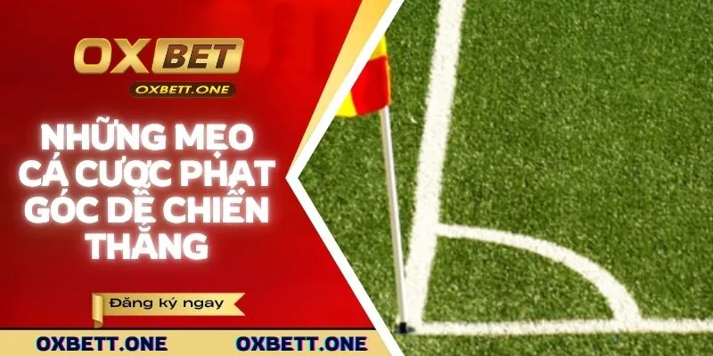 Những mẹo cá cược phạt góc dễ chiến thắng