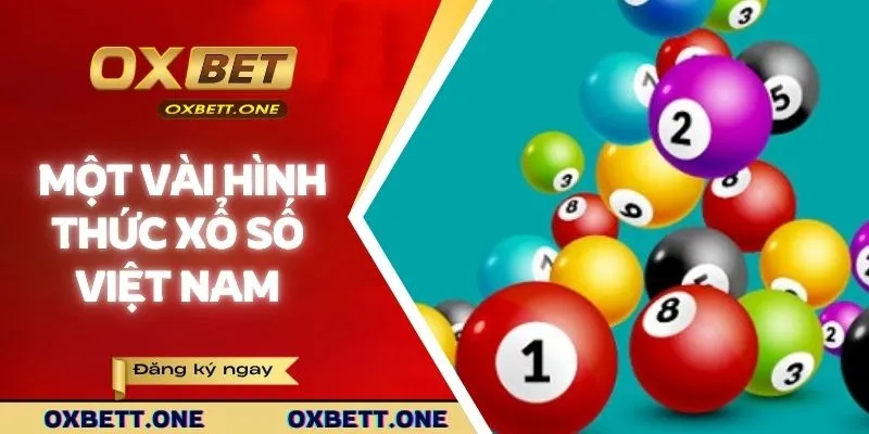 Một vài hình thức xổ số Việt Nam hiện có 