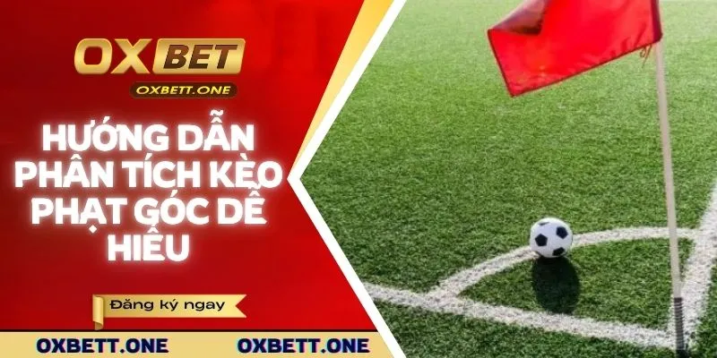 Hướng dẫn phân tích kèo phạt góc dễ hiểu