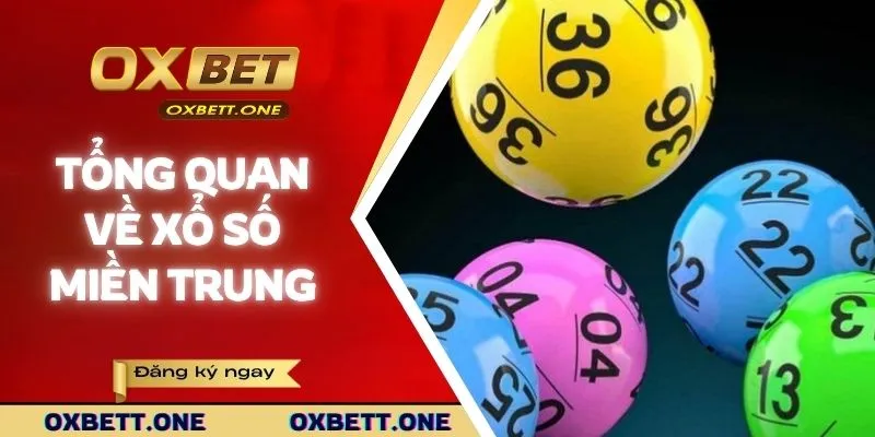 Tổng quan về  xổ số miền Trung