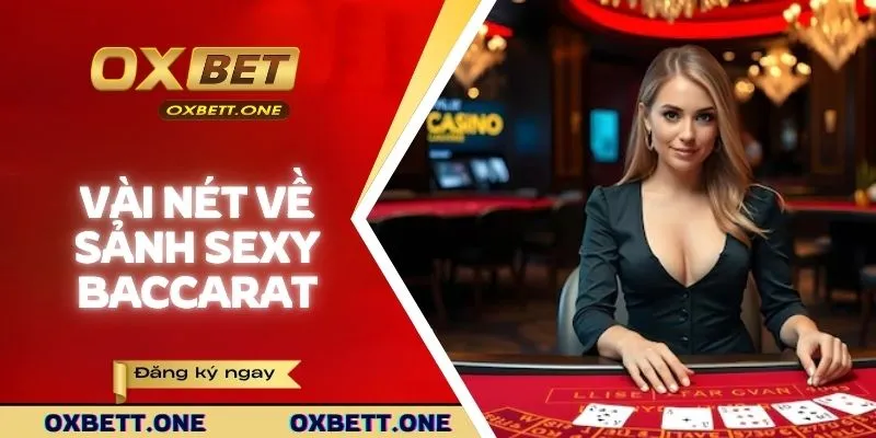 Vài nét về sảnh Sexy Baccarat